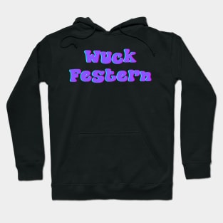 WUCK Festern Hoodie